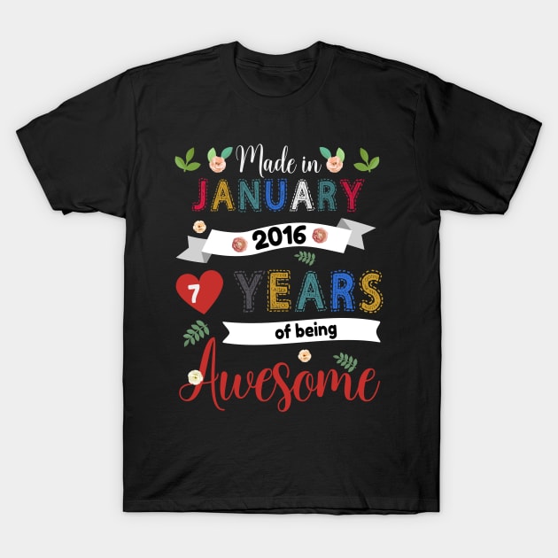 Made In January 2016 7 Years Of Being Awesome 7Th Birthday T-Shirt by brandysarahch